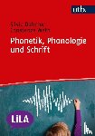 Dahmen, Silvia, Weth, Constanze - Phonetik, Phonologie und Schrift