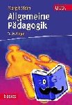 Stein, Margit - Allgemeine Pädagogik - Mit 14 Abb. und 25 Tabellen, mit 56 Übungsaufgaben