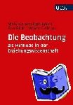Ophuysen, Stefanie van, Bloh, Bea, Gehrau, Volker - Die Beobachtung als Methode in der Erziehungswissenschaft