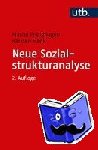 Erlinghagen, Marcel, Hank, Karsten - Neue Sozialstrukturanalyse - Ein Kompass für Studienanfänger