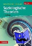 Rosa, Hartmut, Strecker, David, Kottmann, Andrea - Soziologische Theorien
