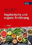Leitzmann, Claus, Keller, Markus - Vegetarische und vegane Ernährung