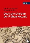 Aurnhammer, Achim, Detering, Nikolas - Deutsche Literatur der Frühen Neuzeit