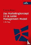 Bieger, Thomas - Das Marketingkonzept im St. Galler Management-Modell