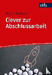 Heitmann, Martin - Clever zur Abschlussarbeit