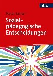 Bastian, Pascal - Sozialpädagogische Entscheidungen