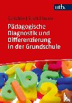 Schiefele, Christoph, Streit, Christine, Sturm, Tanja - Pädagogische Diagnostik und Differenzierung in der Grundschule