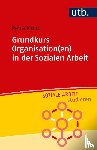 Mund, Petra - Grundkurs Organisation(en) in der Sozialen Arbeit