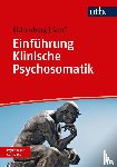 Eichenberg, Christiane, Senf, Wolfgang - Einführung Klinische Psychosomatik