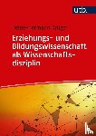 Krüger, Heinz-Hermann - Erziehungs- und Bildungswissenschaft als Wissenschaftsdisziplin