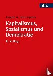 Schumpeter, Joseph A. - Kapitalismus, Sozialismus und Demokratie