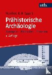 Eggert, Manfred K. H. - Prähistorische Archäologie