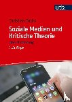 Fuchs, Christian - Soziale Medien und Kritische Theorie