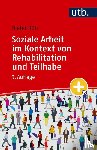 Röh, Dieter - Soziale Arbeit im Kontext von Rehabilitation und Teilhabe
