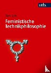 Loh, Toni - Feministische Technikphilosophie