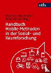  - Handbuch Mobile Methoden in der Sozial- und Raumforschung