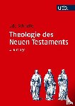 Schnelle, Udo - Theologie des Neuen Testaments