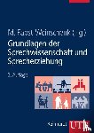  - Grundlagen der Sprechwissenschaft und Sprecherziehung