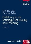 Löw, Martina, Geier, Thomas - Einführung in die Soziologie der Bildung und Erziehung