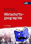 Bathelt, Harald, Glückler, Johannes - Wirtschaftsgeographie - Ökonomische Beziehungen in räumlicher Perspektive