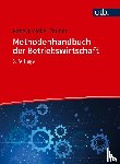 Nagel, Michael, Mieke, Christian, Teuber, Stephan - Methodenhandbuch der Betriebswirtschaft