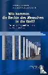  - Wie kommen die Rechte des Menschen in die Welt?