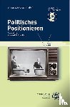  - Politisches Positionieren