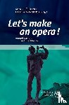  - "Let's make an opera!"