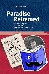 Gabel, Tobias - Paradise Reframed - Milton, Dryden, and the Politics of Literary Adaptation, 1658¿1679