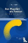 Werber, Niels - Das Populäre als Passion