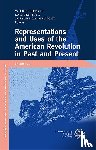  - Representations and Uses of the American Revolution in Past and Present