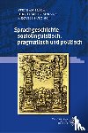  - Sprachgeschichte - soziolinguistisch, pragmatisch und politisch