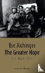 Aichinger, Ilse - The Greater Hope