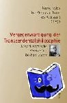  - Vergegenwärtigung der Transzendentalphilosophie - Das philosophische Vermächtnis Reinhard Lauths
