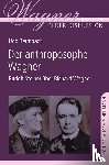 Bermbach, Udo - Der anthroposophe Wagner
