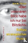 Ahrens, Monika - »Den visionären Blick habe ich nur bei Blitzlicht«