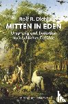 Diehl, Rolf R. - Mitten in Eden