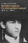Gremm, Barbara Josephine - Maximilian Kronberger. Ein >Gott< und doch vergessen?