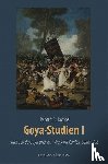 Jacobs, Helmut C. - Goya-Studien I