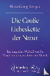 Kemper, Hans-Georg - Die Große Liebeskette der Natur