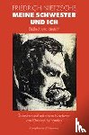 Nietzsche, Friedrich - Meine Schwester und ich