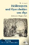 Grage, Morten - Heldenopern und Opernhelden um 1850