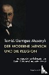 Masaryk, Tomás Garrigue - Der moderne Mensch und die Religion