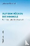 Berchtold, Johannes - Auf dem Rücken des Himmels
