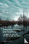  - Zwischen Störung und Resilienz