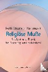 Kunzmann, Ruth Elisabeth - Religiöse Muße