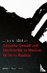 Villebois, Johanna - Sexuelle Gewalt und Machtkritik in Werken Wilhelm Raabes