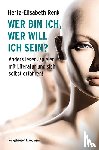 Renk, Herta-Elisabeth - Wer bin ich, wer will ich sein?