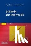 Schwill, Andreas, Schubert, Sigrid - Didaktik der Informatik