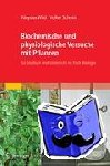 Schmitt, Volker, Wild, Aloysius - Biochemische und physiologische Versuche mit Pflanzen - für Studium und Unterricht im Fach Biologie